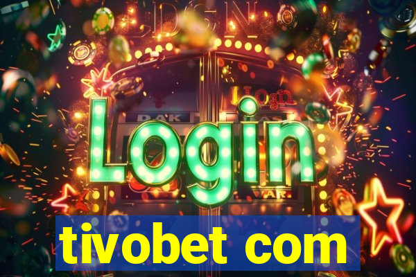 tivobet com